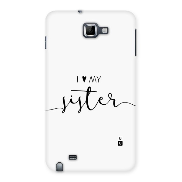 Love My Sister Back Case for Galaxy Note