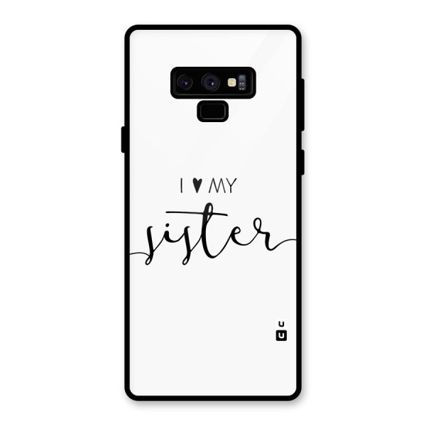 Love My Sister Glass Back Case for Galaxy Note 9