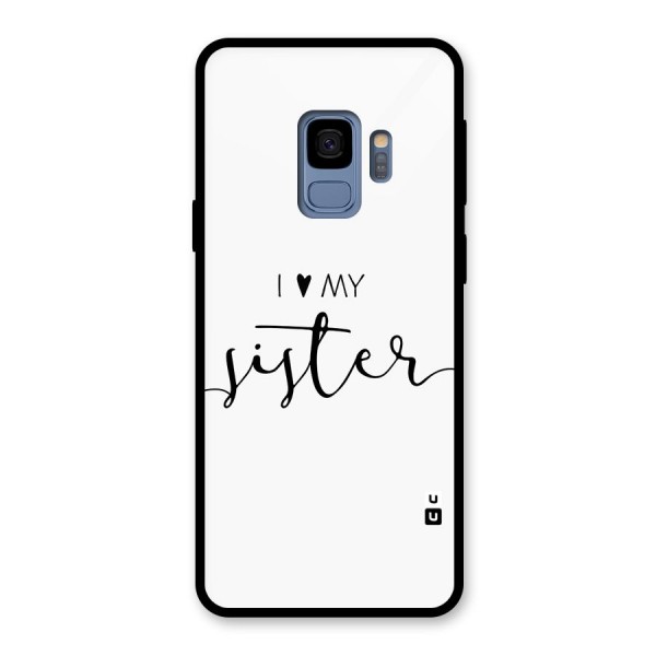 Love My Sister Glass Back Case for Galaxy S9