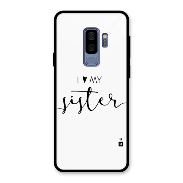 Love My Sister Glass Back Case for Galaxy S9 Plus