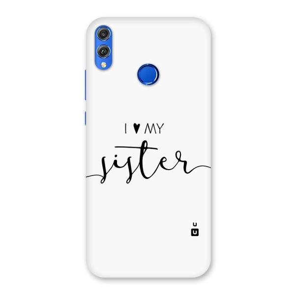 Love My Sister Back Case for Honor 8X