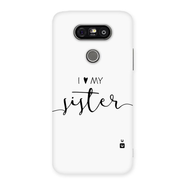 Love My Sister Back Case for LG G5