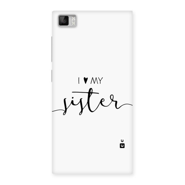 Love My Sister Back Case for Mi3