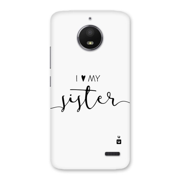 Love My Sister Back Case for Moto E4