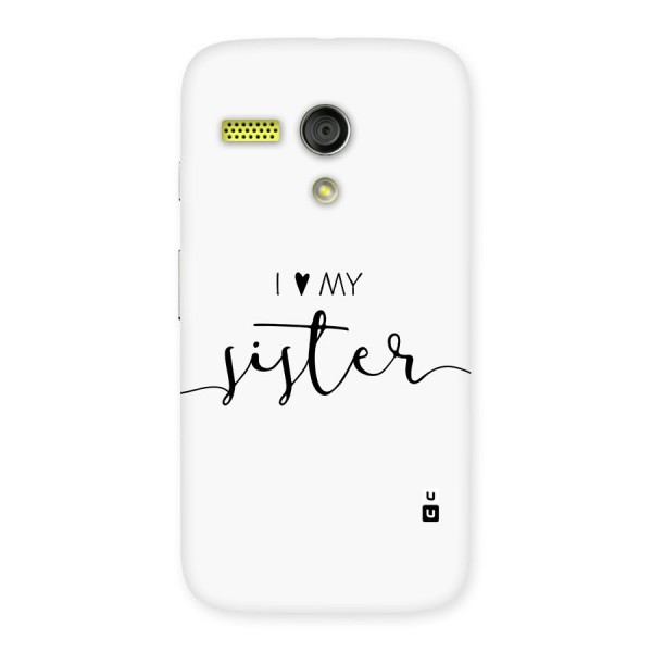 Love My Sister Back Case for Moto G