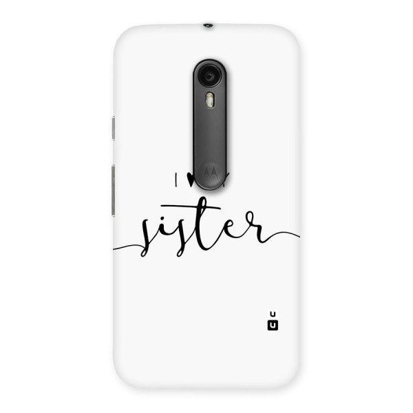 Love My Sister Back Case for Moto G3