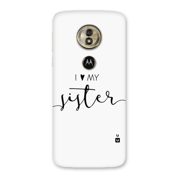 Love My Sister Back Case for Moto G6 Play