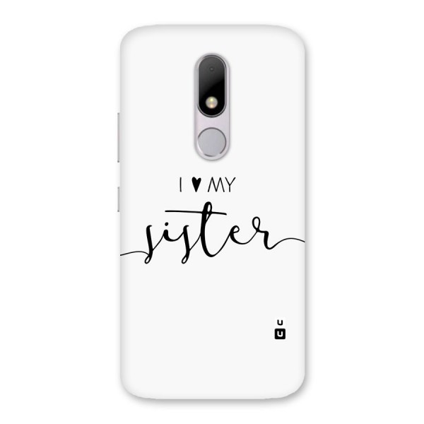 Love My Sister Back Case for Moto M