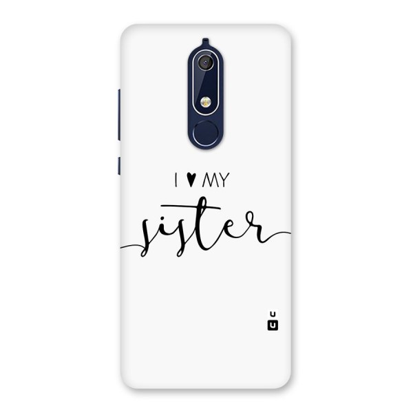 Love My Sister Back Case for Nokia 5.1