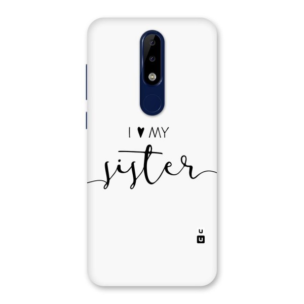 Love My Sister Back Case for Nokia 5.1 Plus