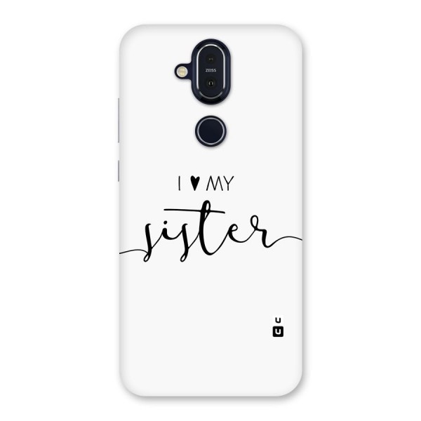 Love My Sister Back Case for Nokia 8.1