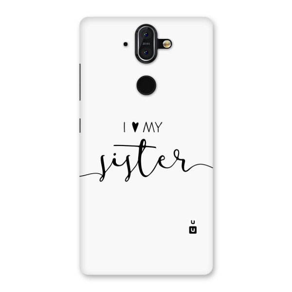 Love My Sister Back Case for Nokia 8 Sirocco