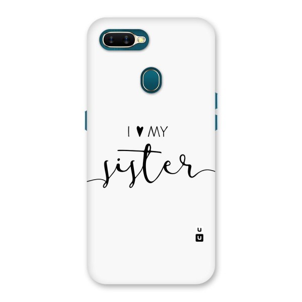 Love My Sister Back Case for Oppo A12