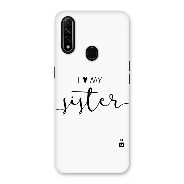 Love My Sister Back Case for Oppo A31