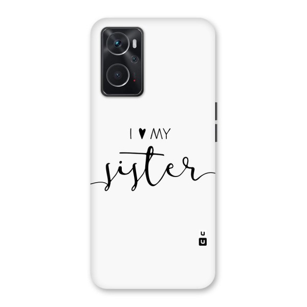 Love My Sister Back Case for Oppo K10 4G