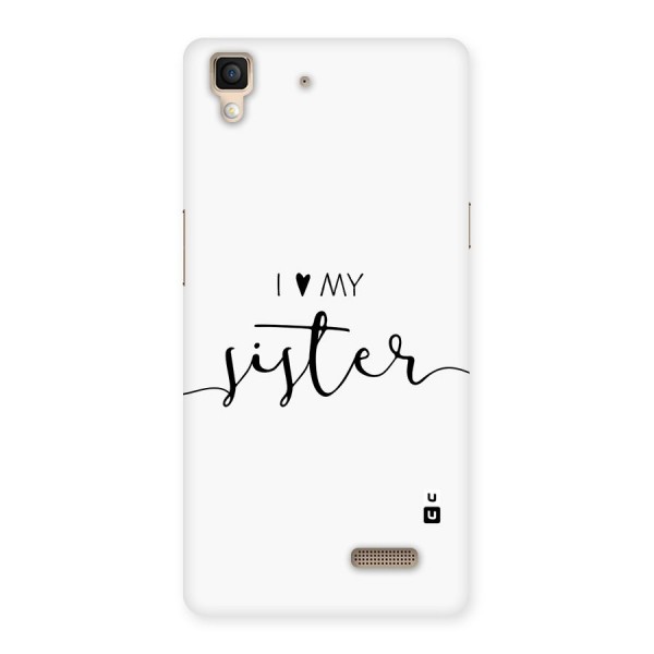 Love My Sister Back Case for Oppo R7