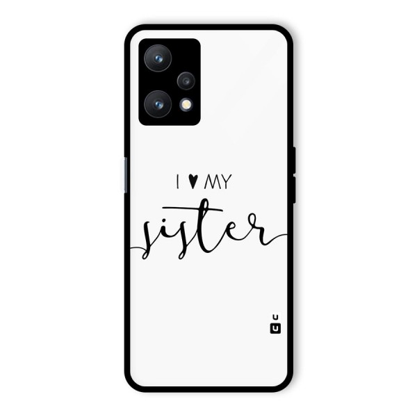 Love My Sister Glass Back Case for Realme 9 Pro 5G