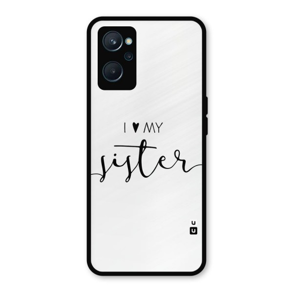 Love My Sister Glass Back Case for Realme 9i