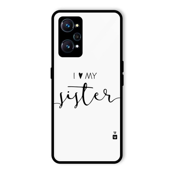 Love My Sister Glass Back Case for Realme GT 2