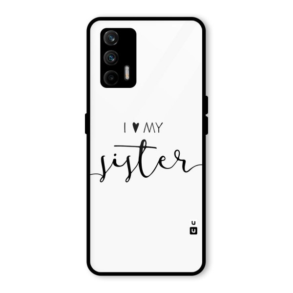 Love My Sister Glass Back Case for Realme X7 Max