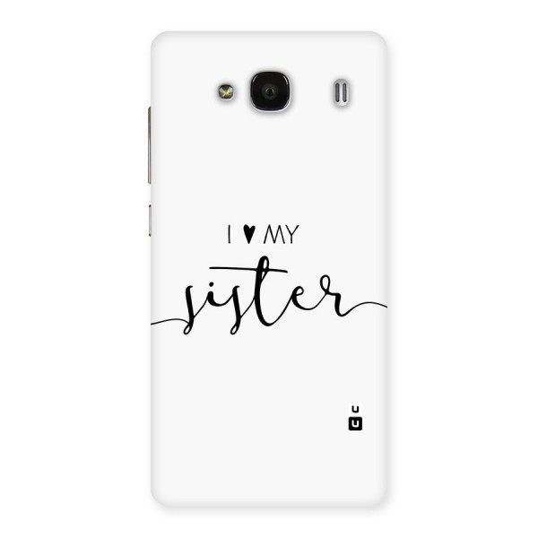 Love My Sister Back Case for Redmi 2s