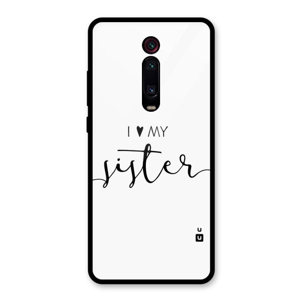 Love My Sister Glass Back Case for Redmi K20 Pro