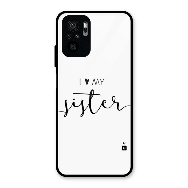 Love My Sister Glass Back Case for Redmi Note 10