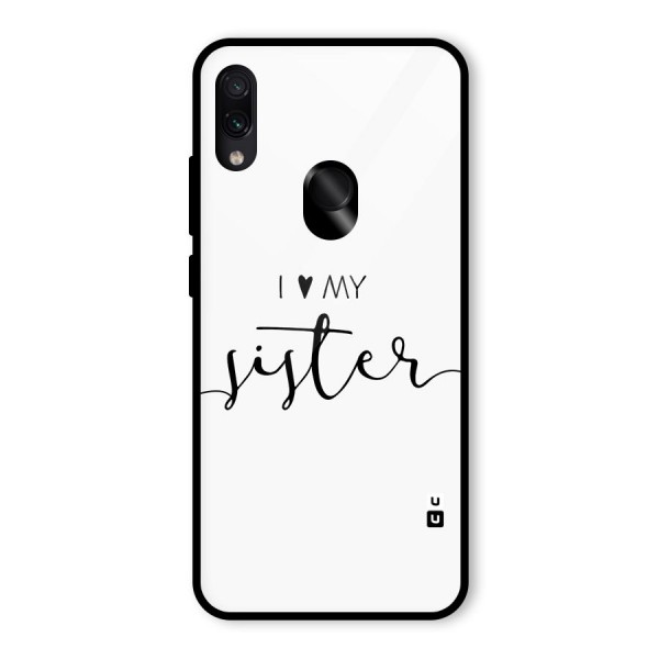 Love My Sister Glass Back Case for Redmi Note 7S