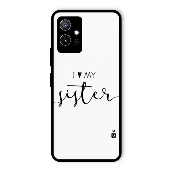 Love My Sister Glass Back Case for Vivo T1 5G