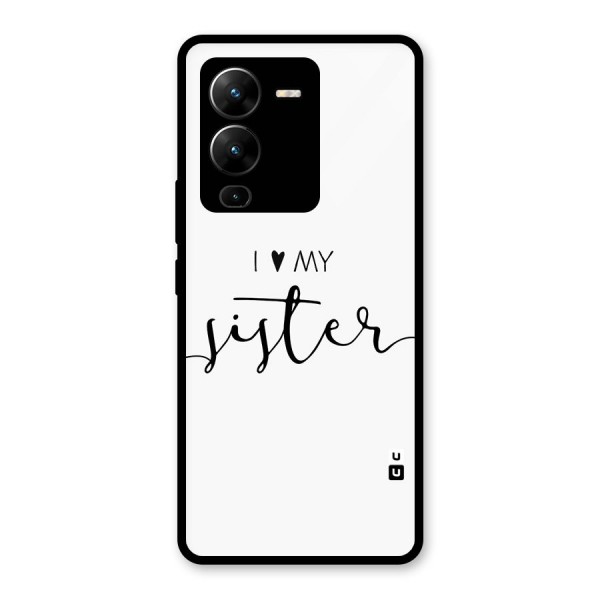 Love My Sister Glass Back Case for Vivo V25 Pro