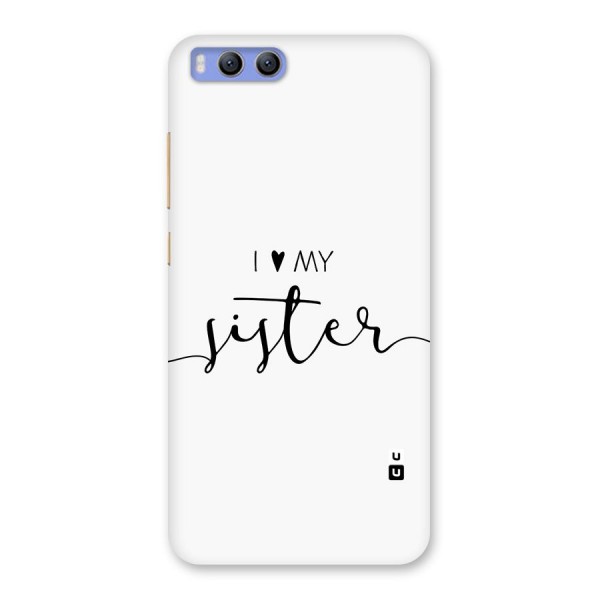 Love My Sister Back Case for Xiaomi Mi 6