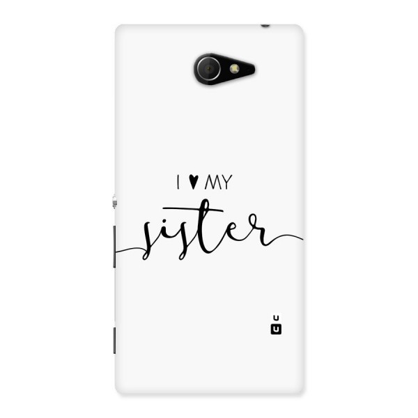 Love My Sister Back Case for Xperia M2