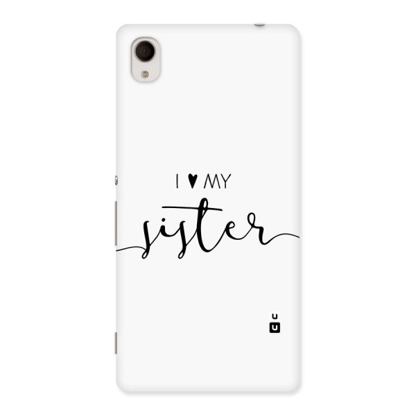 Love My Sister Back Case for Xperia M4 Aqua