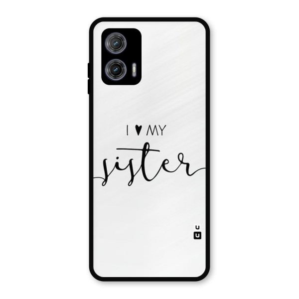 Love My Sister Metal Back Case for Moto G73