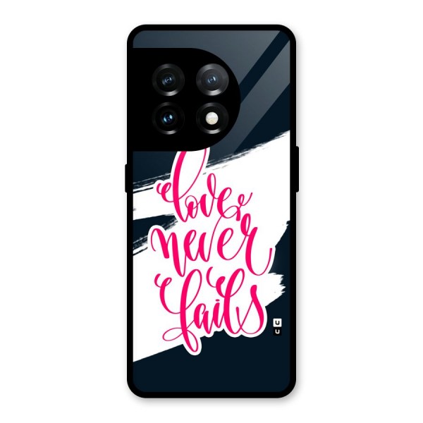 Love Never Fails Glass Back Case for OnePlus 11