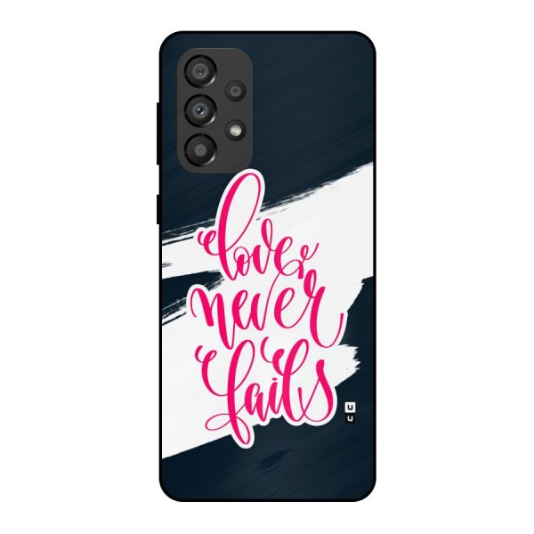 Love Never Fails Metal Back Case for Galaxy A33 5G