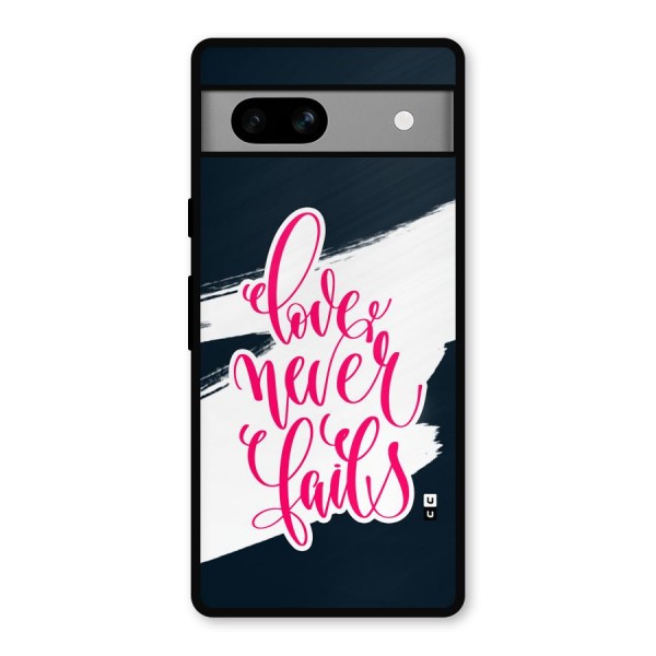 Love Never Fails Metal Back Case for Google Pixel 7a