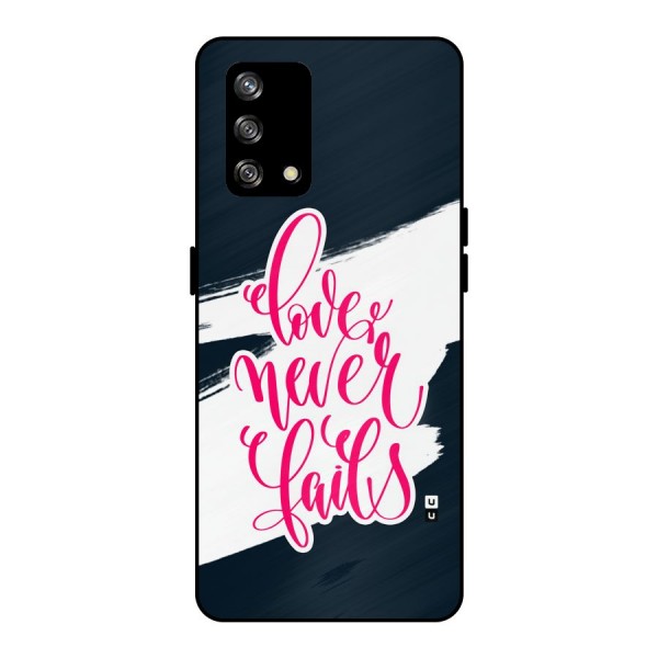 Love Never Fails Metal Back Case for Oppo F19s