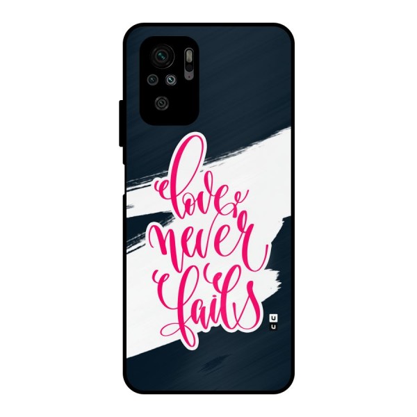 Love Never Fails Metal Back Case for Redmi Note 10S