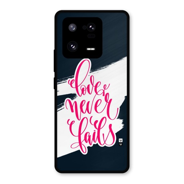 Love Never Fails Metal Back Case for Xiaomi 13 Pro