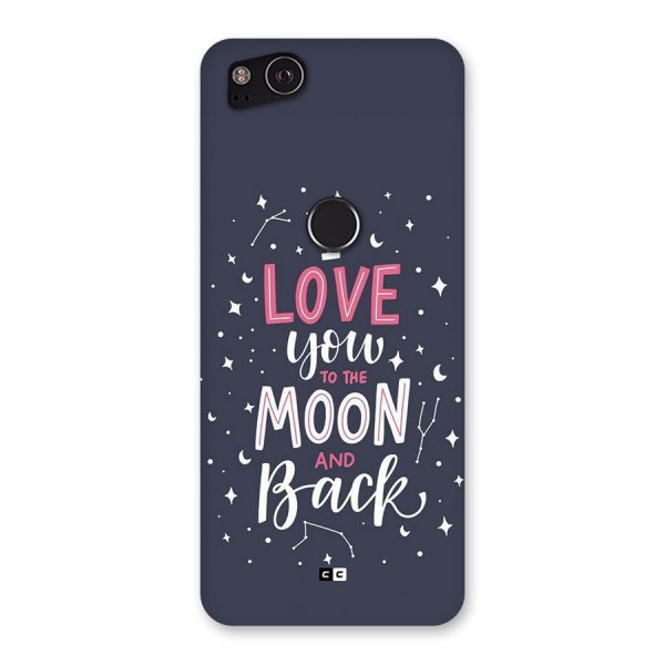 Love To The Moon Back Case for Google Pixel 2