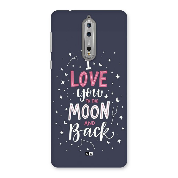 Love To The Moon Back Case for Nokia 8