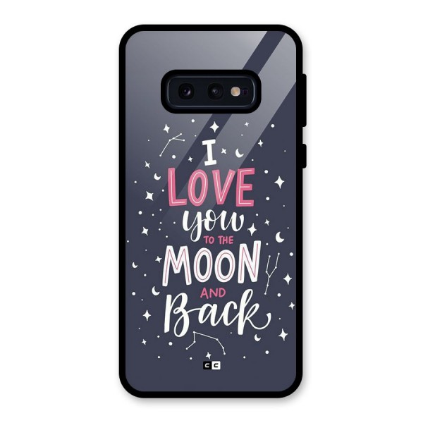 Love To The Moon Glass Back Case for Galaxy S10e