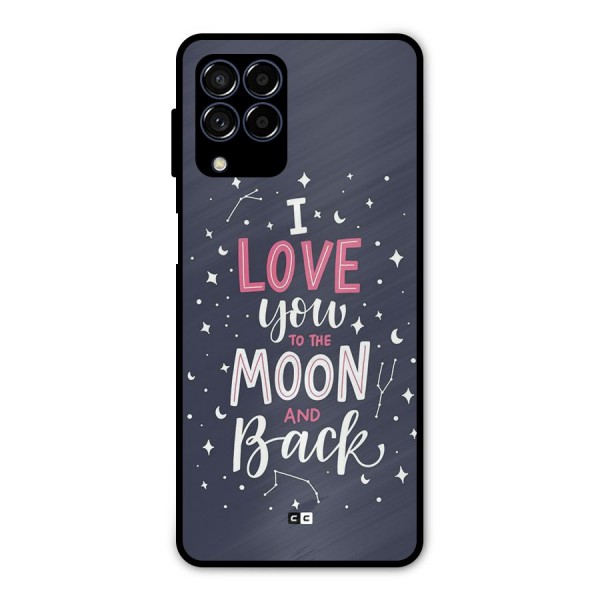 Love To The Moon Metal Back Case for Galaxy M53 5G
