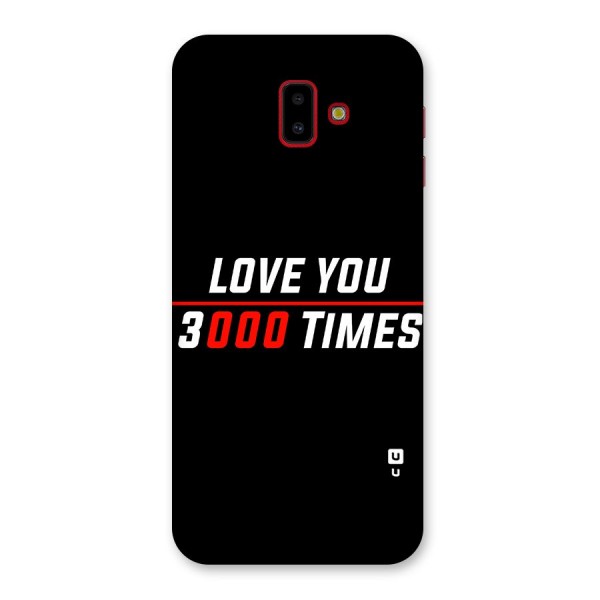 Love You 3000 Times Back Case for Galaxy J6 Plus