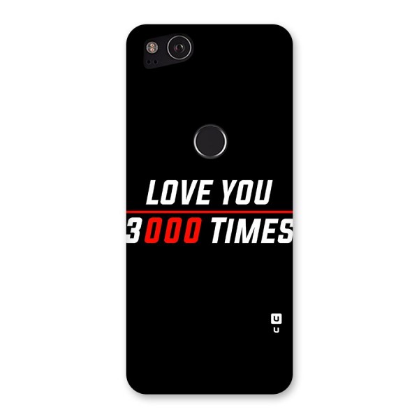 Love You 3000 Times Back Case for Google Pixel 2