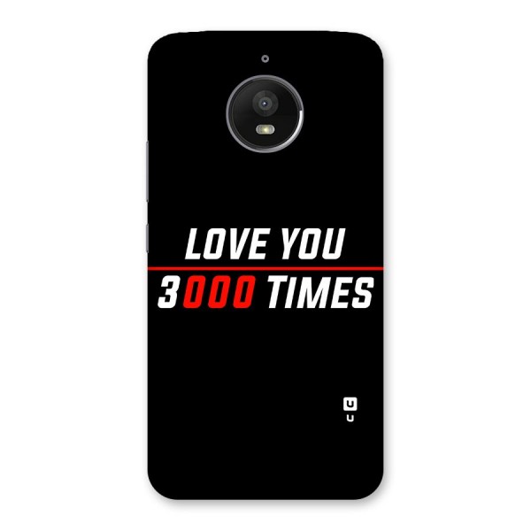 Love You 3000 Times Back Case for Moto E4 Plus