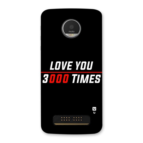 Love You 3000 Times Back Case for Moto Z Play