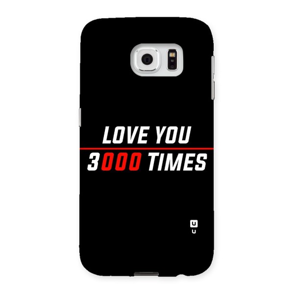 Love You 3000 Times Back Case for Samsung Galaxy S6