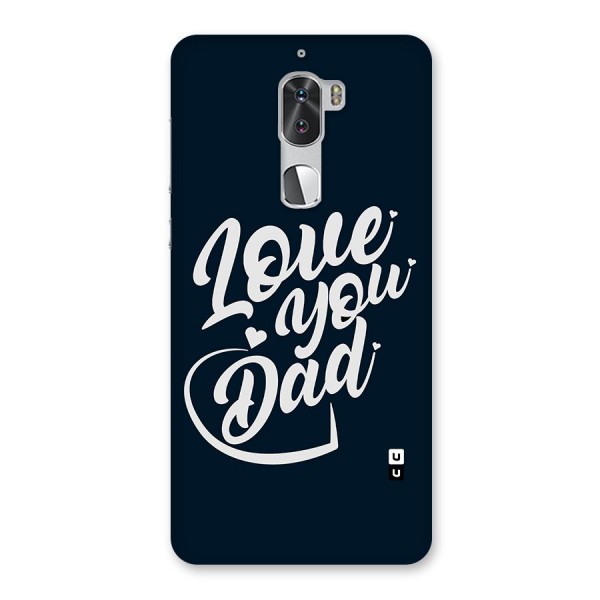 Love You Dad Back Case for Coolpad Cool 1